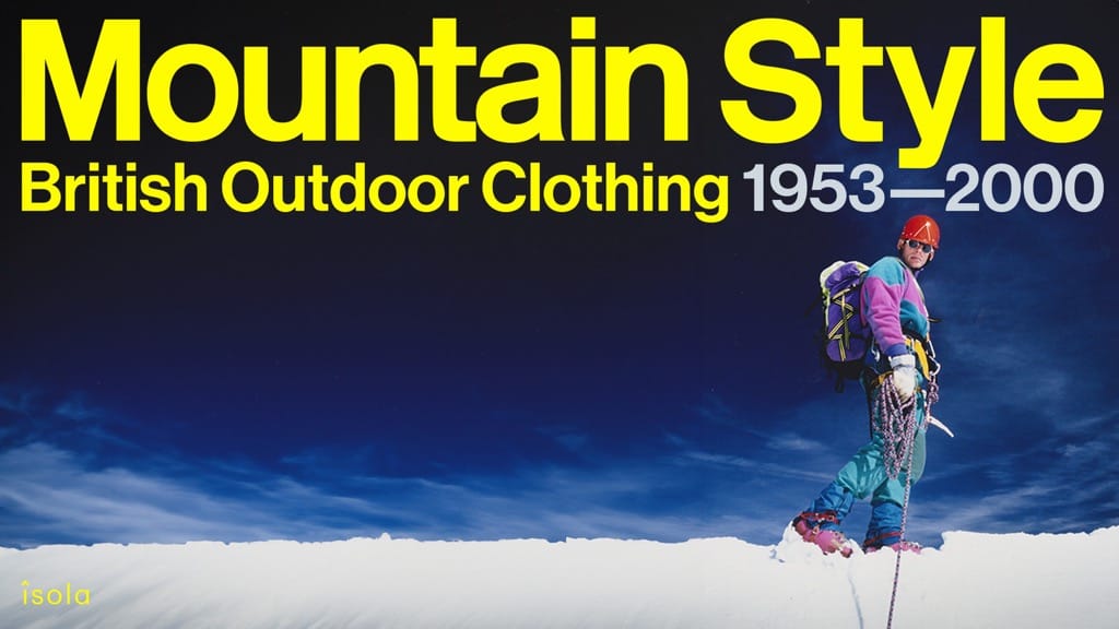 Mountain Style: the first illustrated history of British outdoor clothing